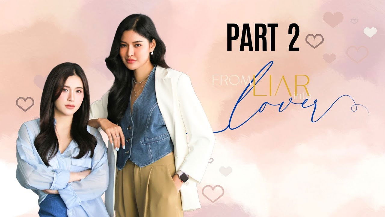 From Liar into Lover — Épisode 2