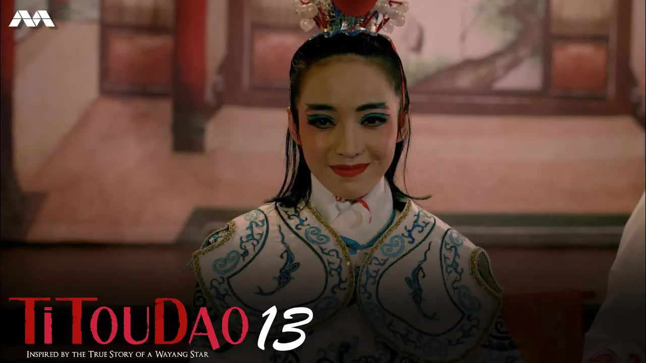 Titoudao: Inspired By The True Story Of A Wayang Star — Épisode 13