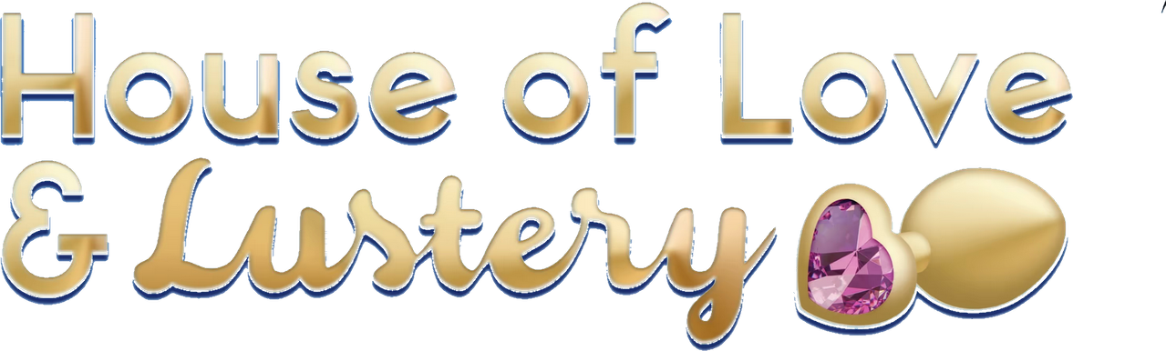 House of Love and Lustery