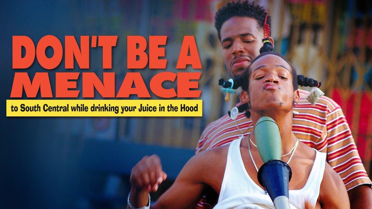 Don't Be a Menace to South Central While Drinking Your Juice in the Hood (1996)