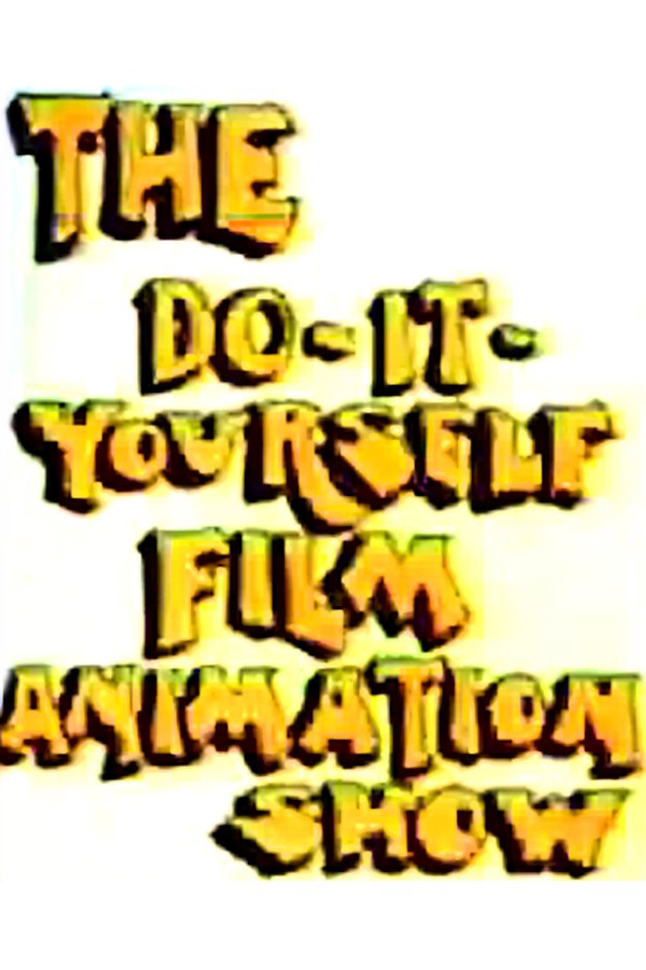 The Do-It-Yourself Film Animation Show affisch