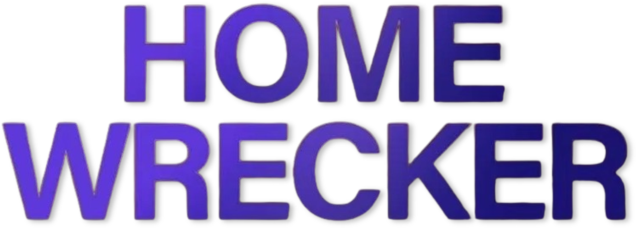 Home Wrecker