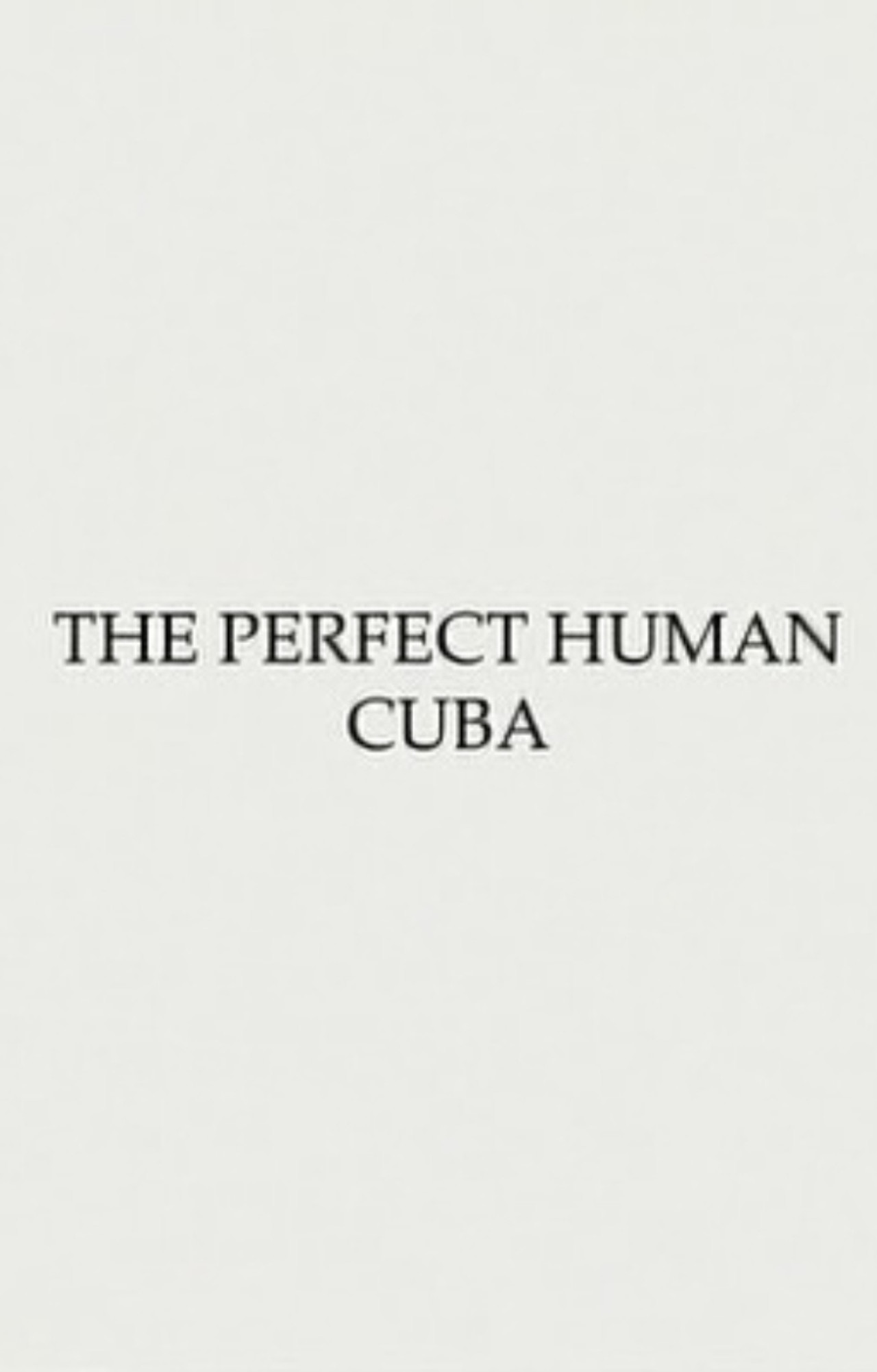 Obstruction #1 - The Perfect Human: Cuba