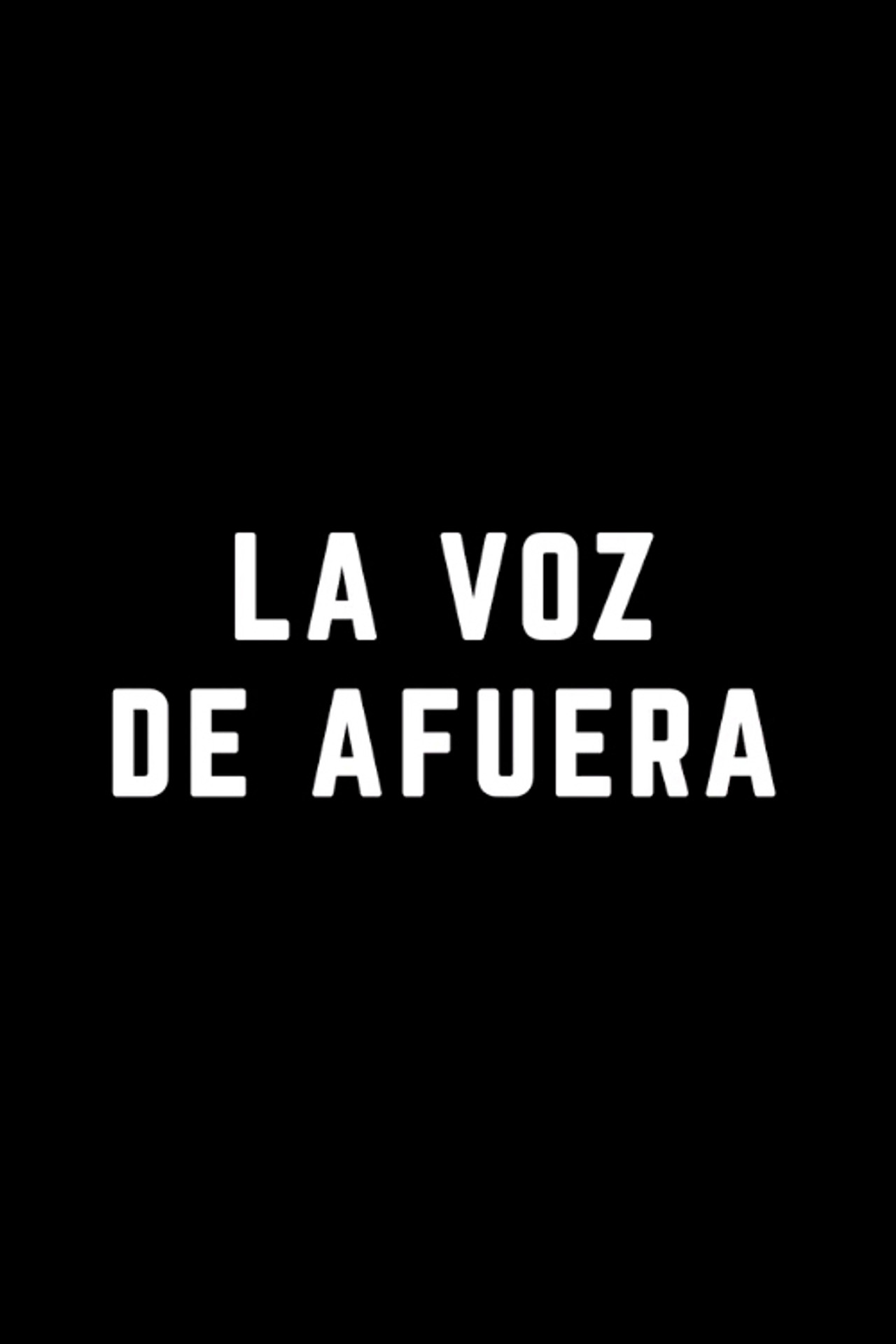 La Voz de Afuera filmaffisch