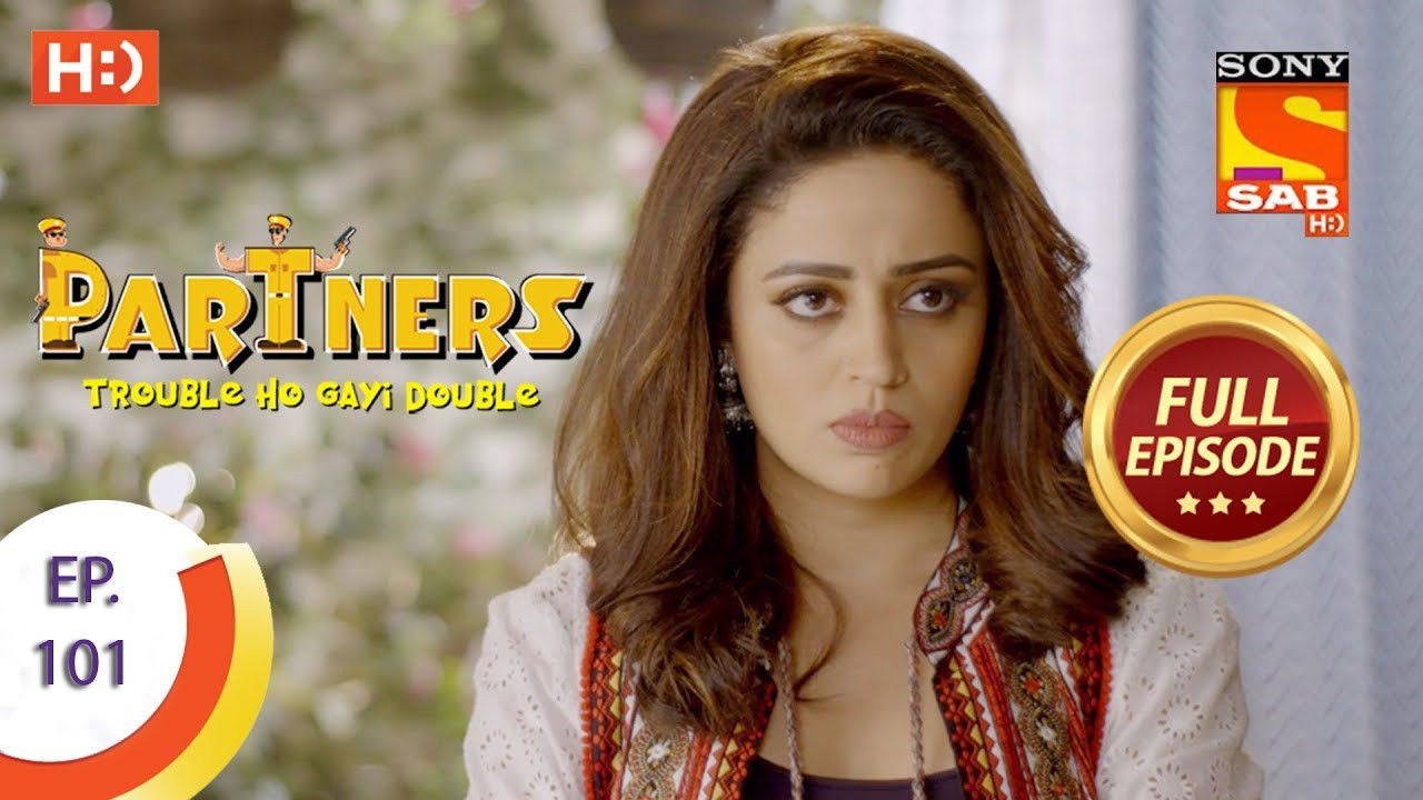Partners - Trouble Ho Gayi Double — Épisode 101