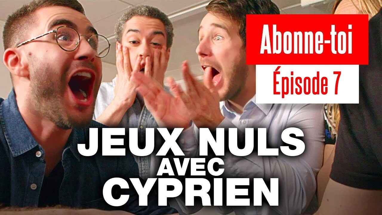 Abonne-toi — Jeux nuls avec Cyprien