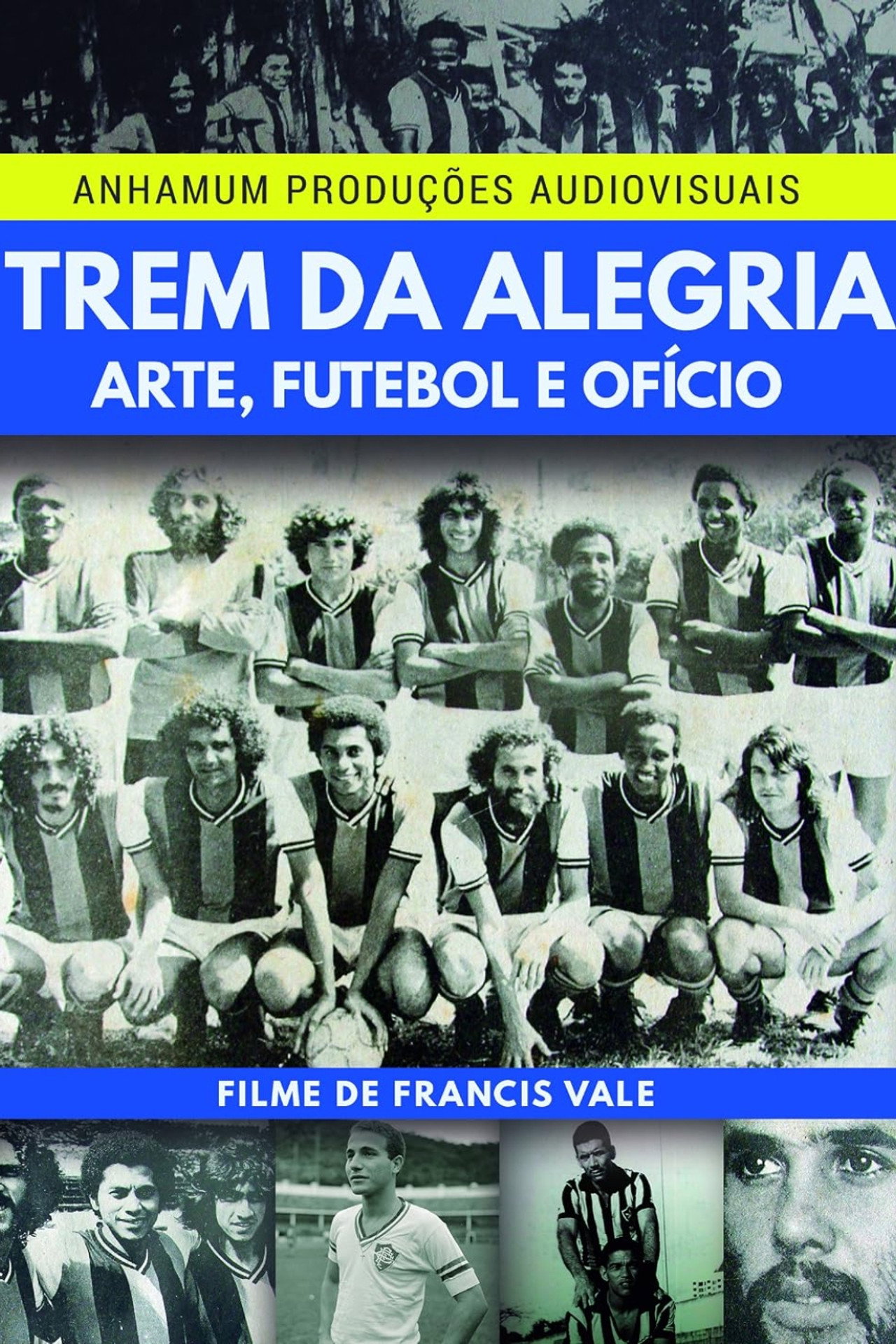 Trem da Alegria - Arte, Futebol e Ofício filmaffisch