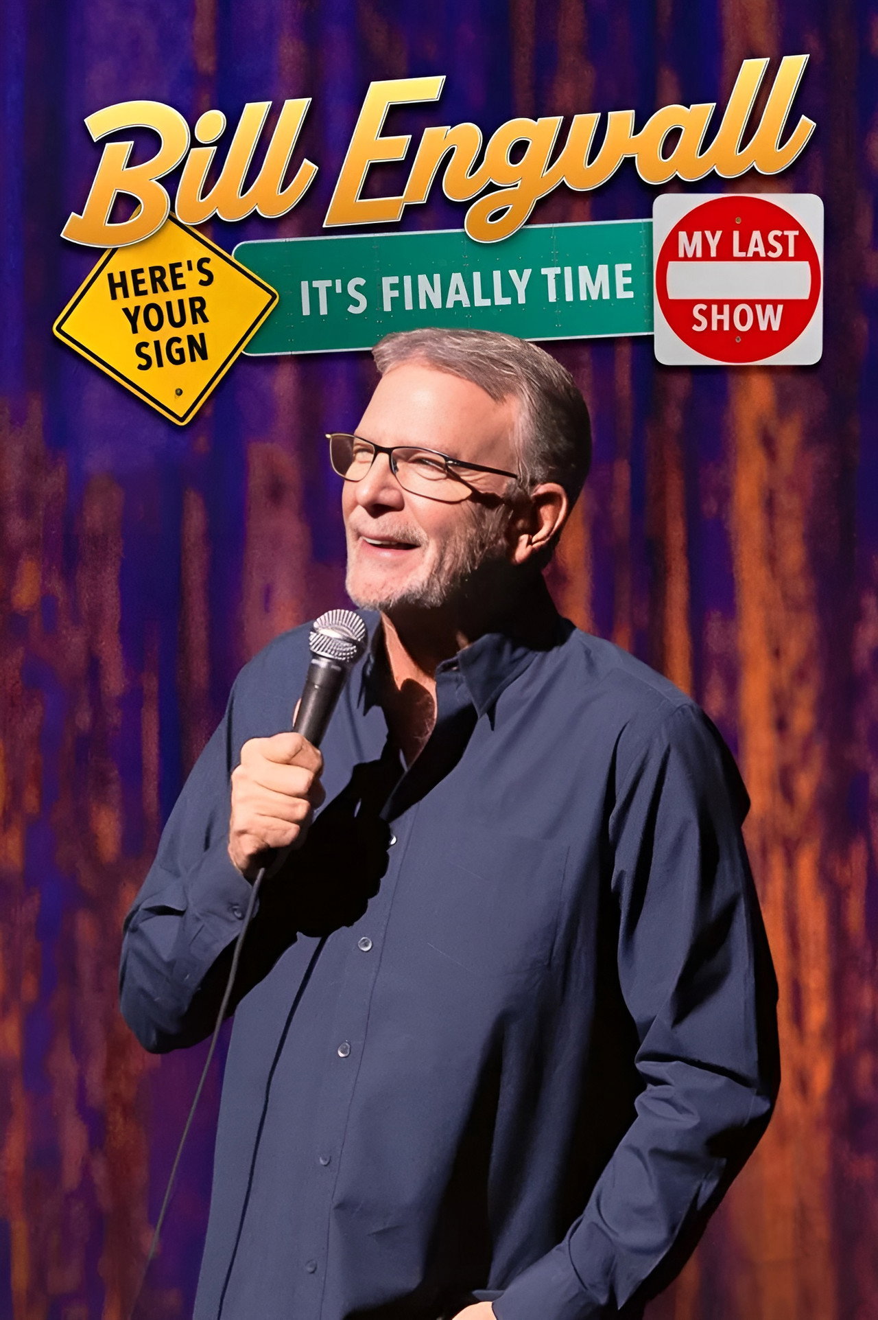 Bill Engvall: Here's Your Sign, It's Finally Time My Last Show