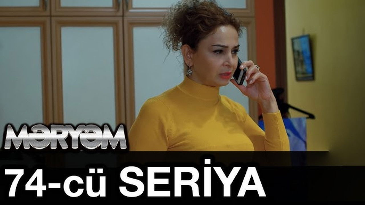 Məryəm — Épisode 74