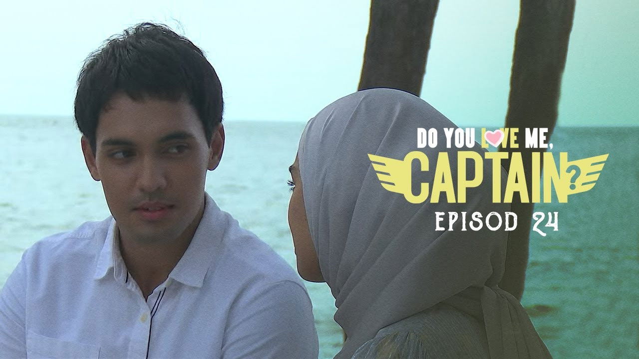 Do You Love Me, Captain? — Épisode 24