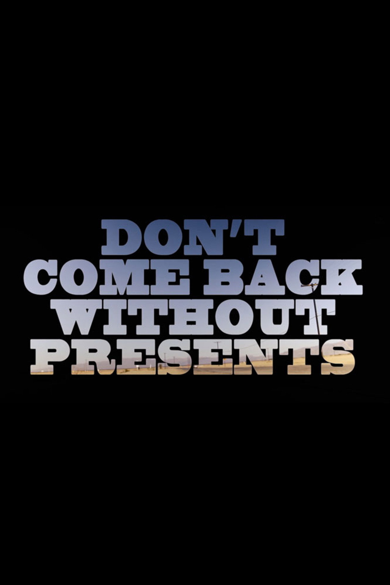 Don’t Come Back Without Presents filmaffisch