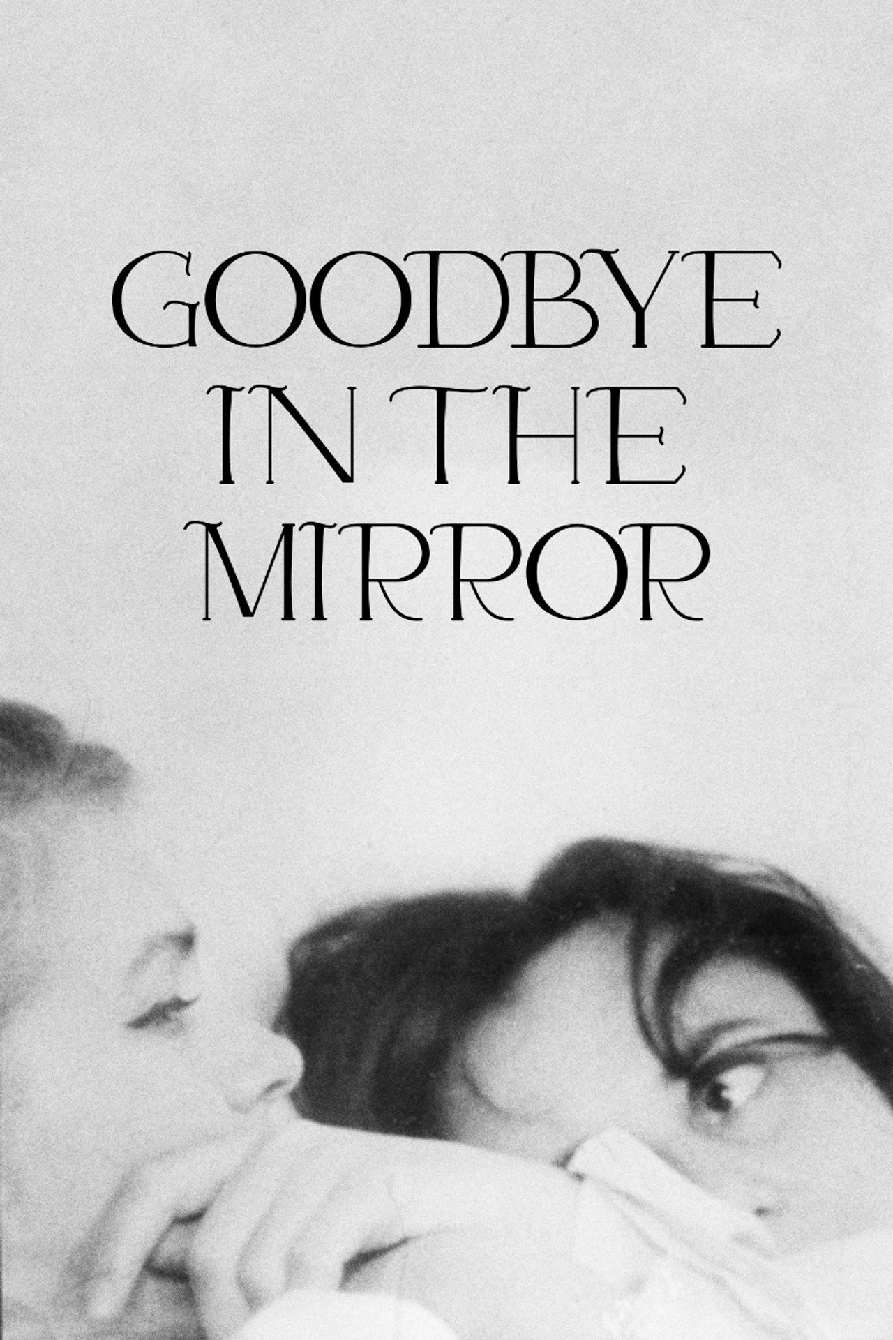Goodbye in the Mirror filmaffisch