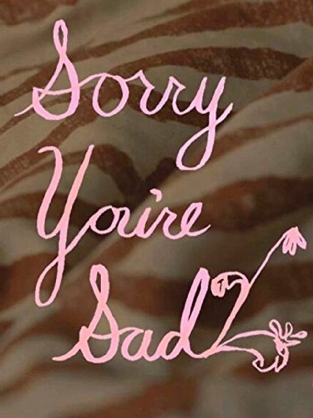 Sorry You're Sad filmaffisch
