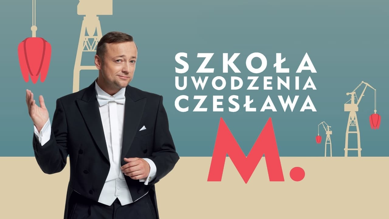 Szkoła uwodzenia Czesława M. (2016)