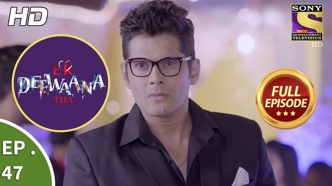 Ek Deewaana Tha — Épisode 47