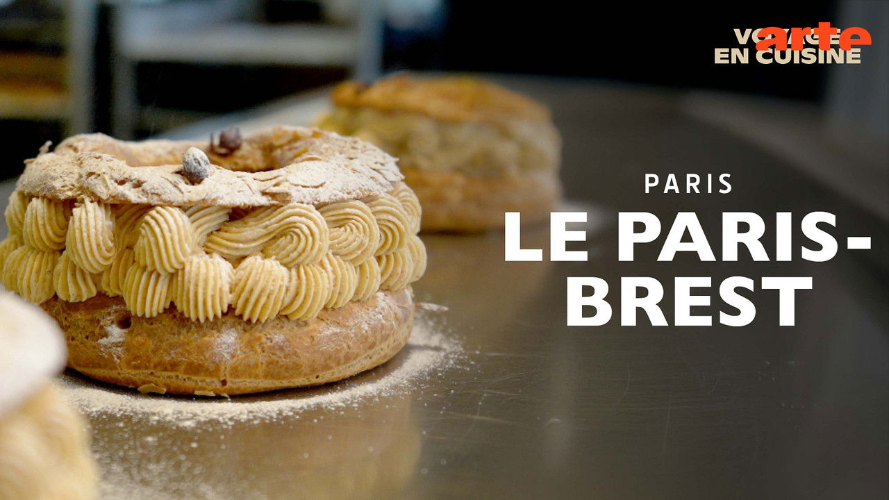 Voyage en cuisine — Le Paris-Brest