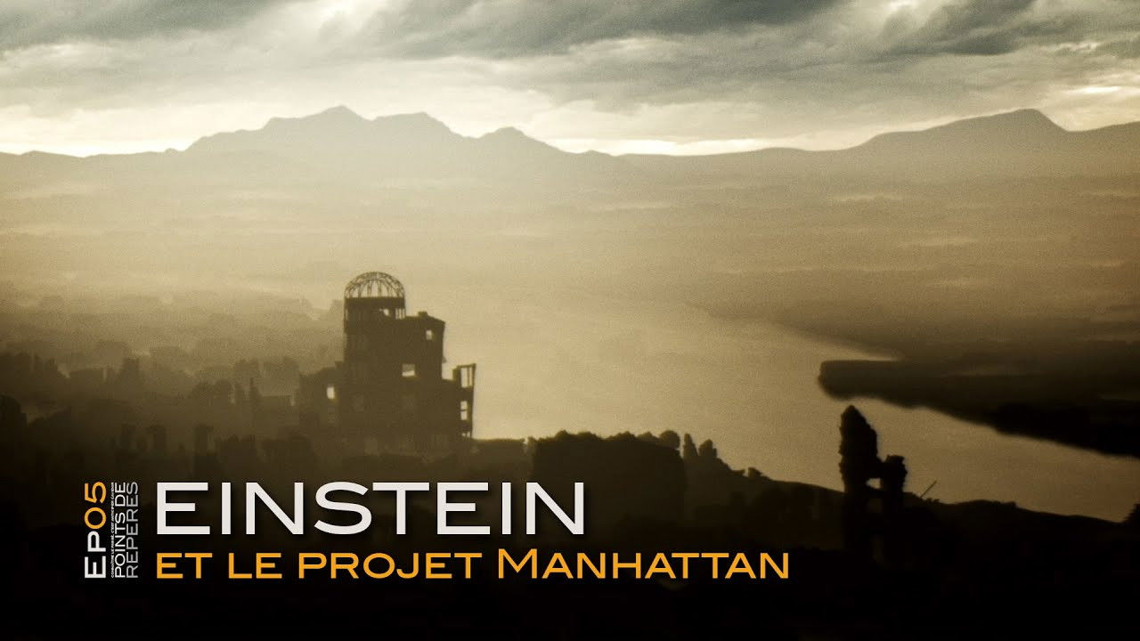Points de Repères — Einstein et le projet Manhattan