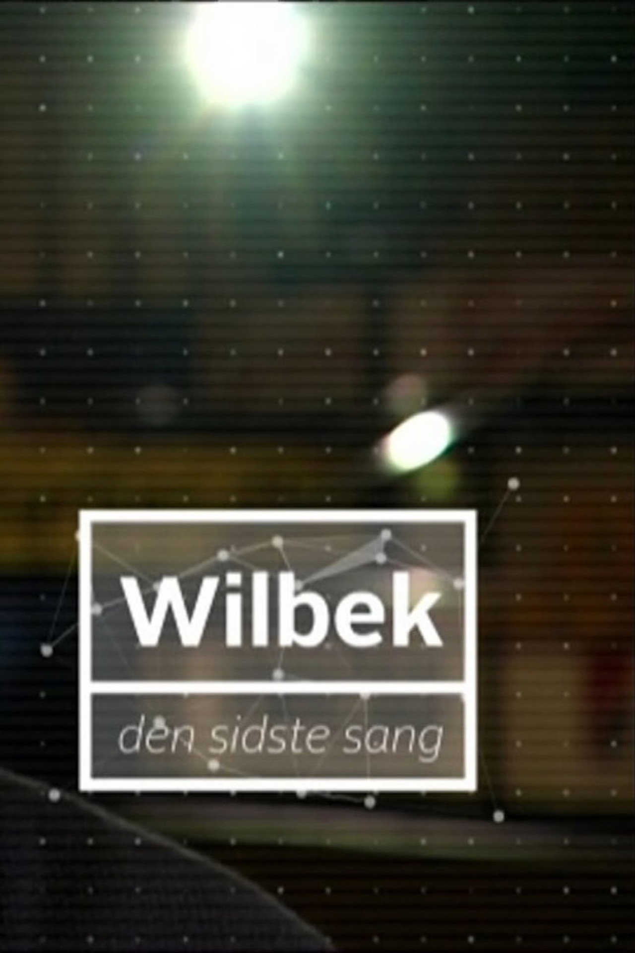 Wilbek - Den sidste sang filmaffisch