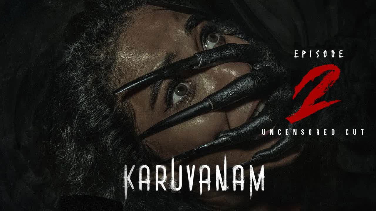 Karuvanam — Épisode 2