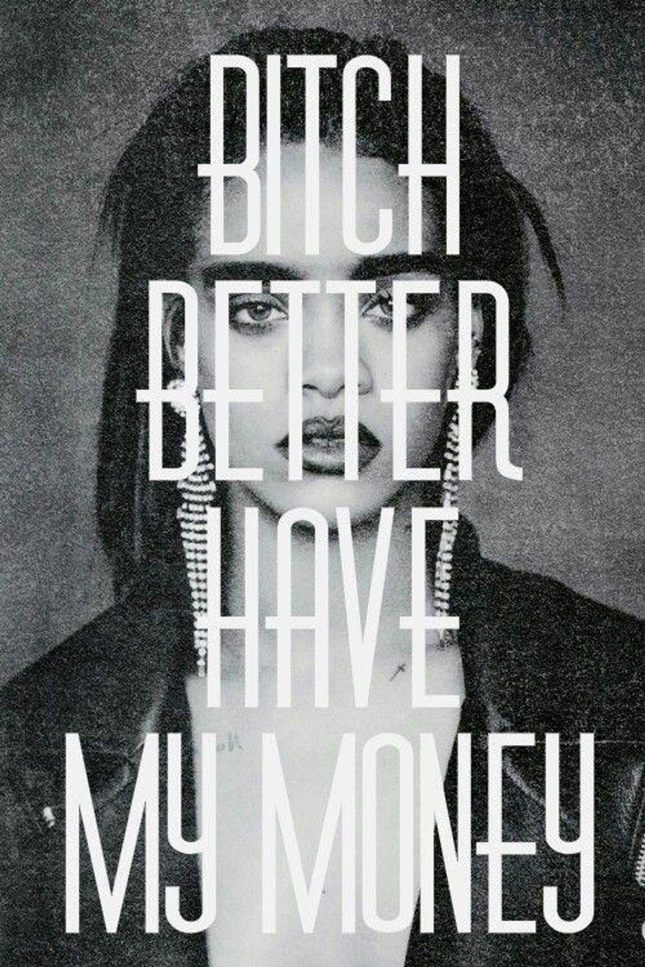 Rihanna: Bitch Better Have My Money filmaffisch