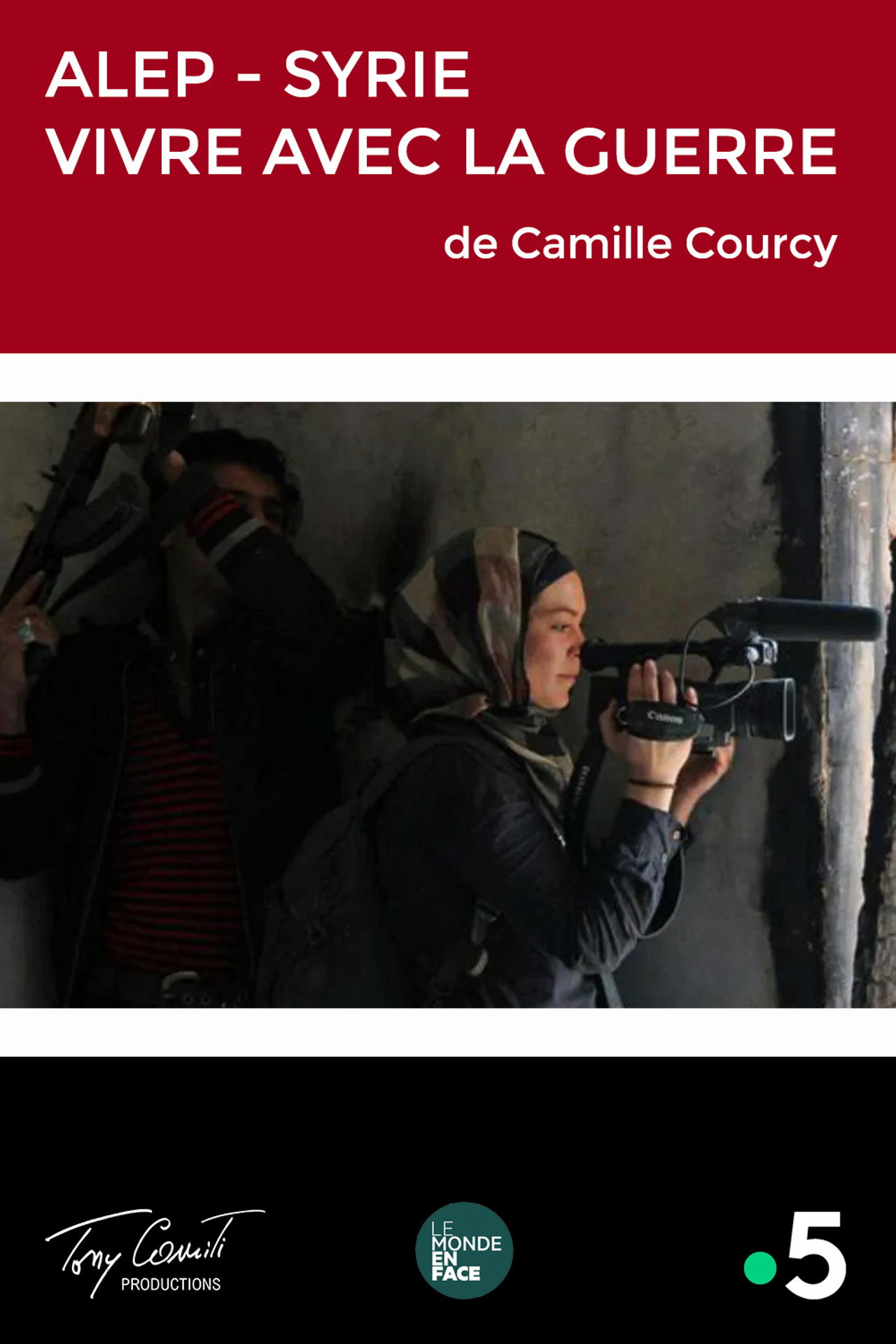 Alep, Syrie : Vivre avec la Guerre filmaffisch