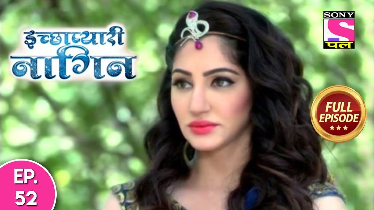 इच्छाप्यारी नागिन — Épisode 52