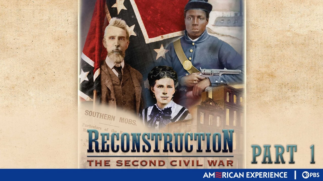 American Experience - Season 16 Episode 2 : Reconstruction: The Second Civil War (1): Revolution