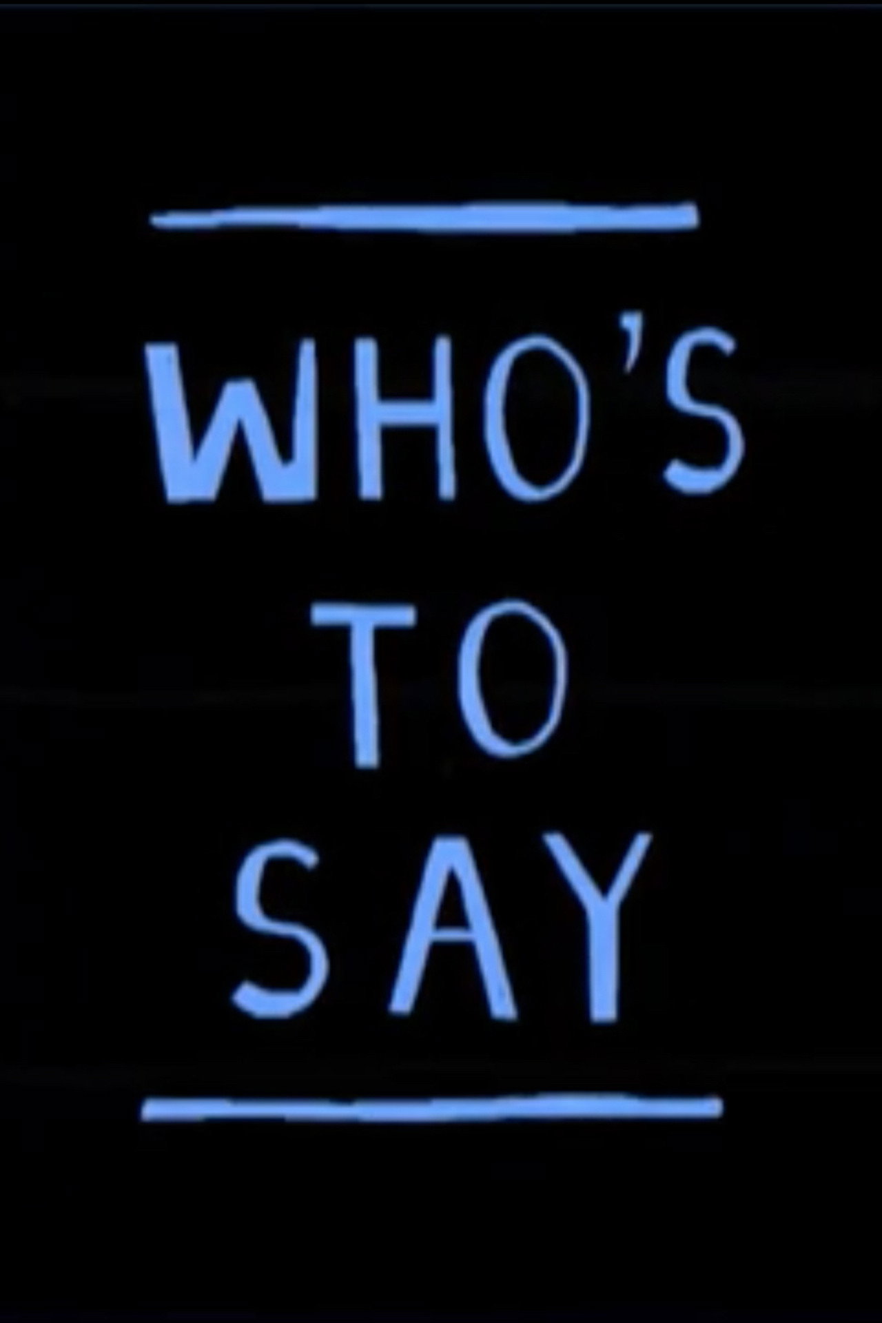 WKND - Who's to say filmaffisch