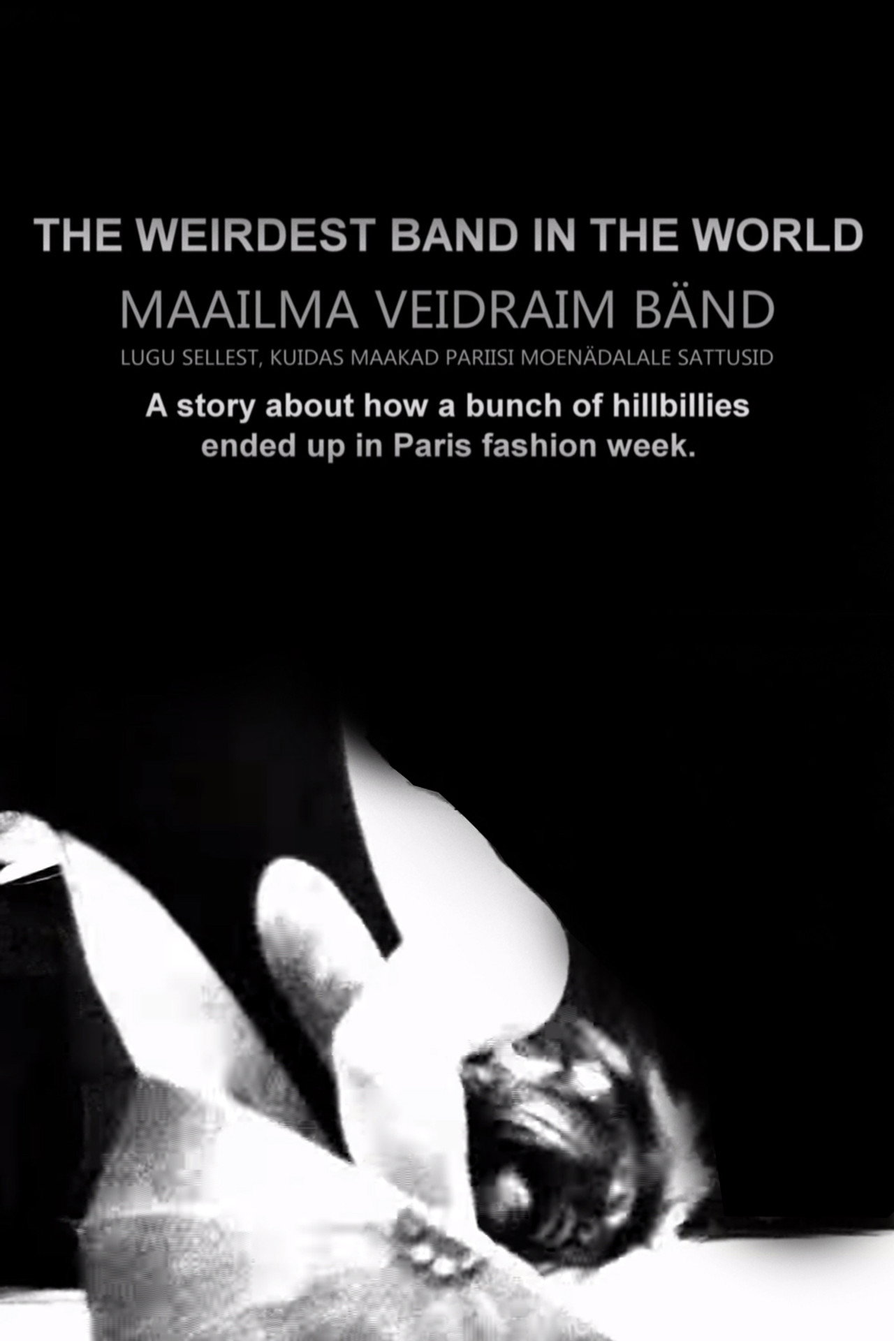 The Weirdest Band in the World