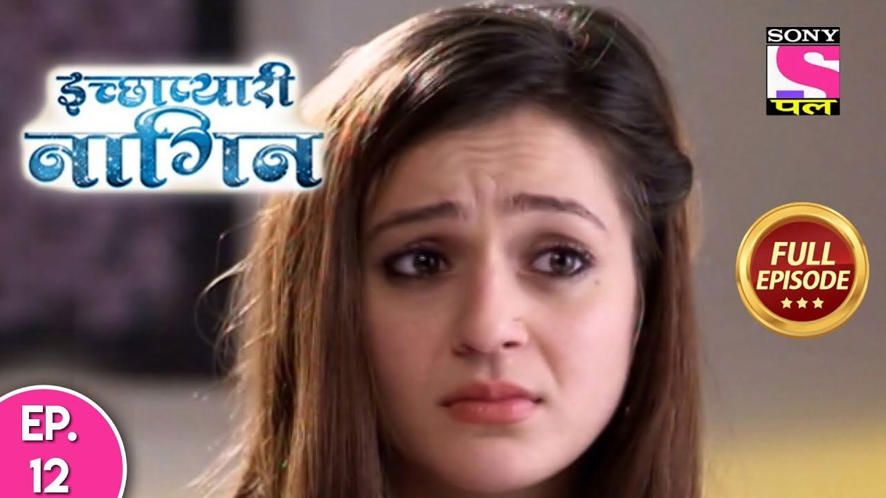 इच्छाप्यारी नागिन — Épisode 12