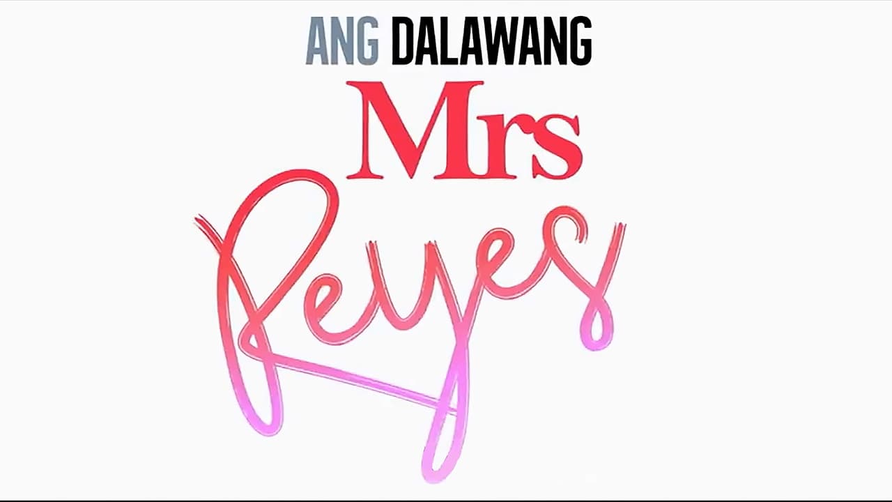 Ang Dalawang Mrs. Reyes (2018)