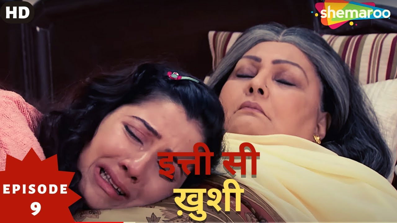 Itti Si Khushi — Épisode 9