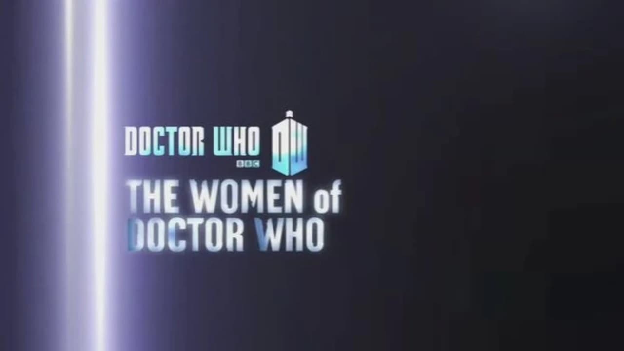 Doctor Who - Season 0 Episode 58 : The Women of Doctor Who