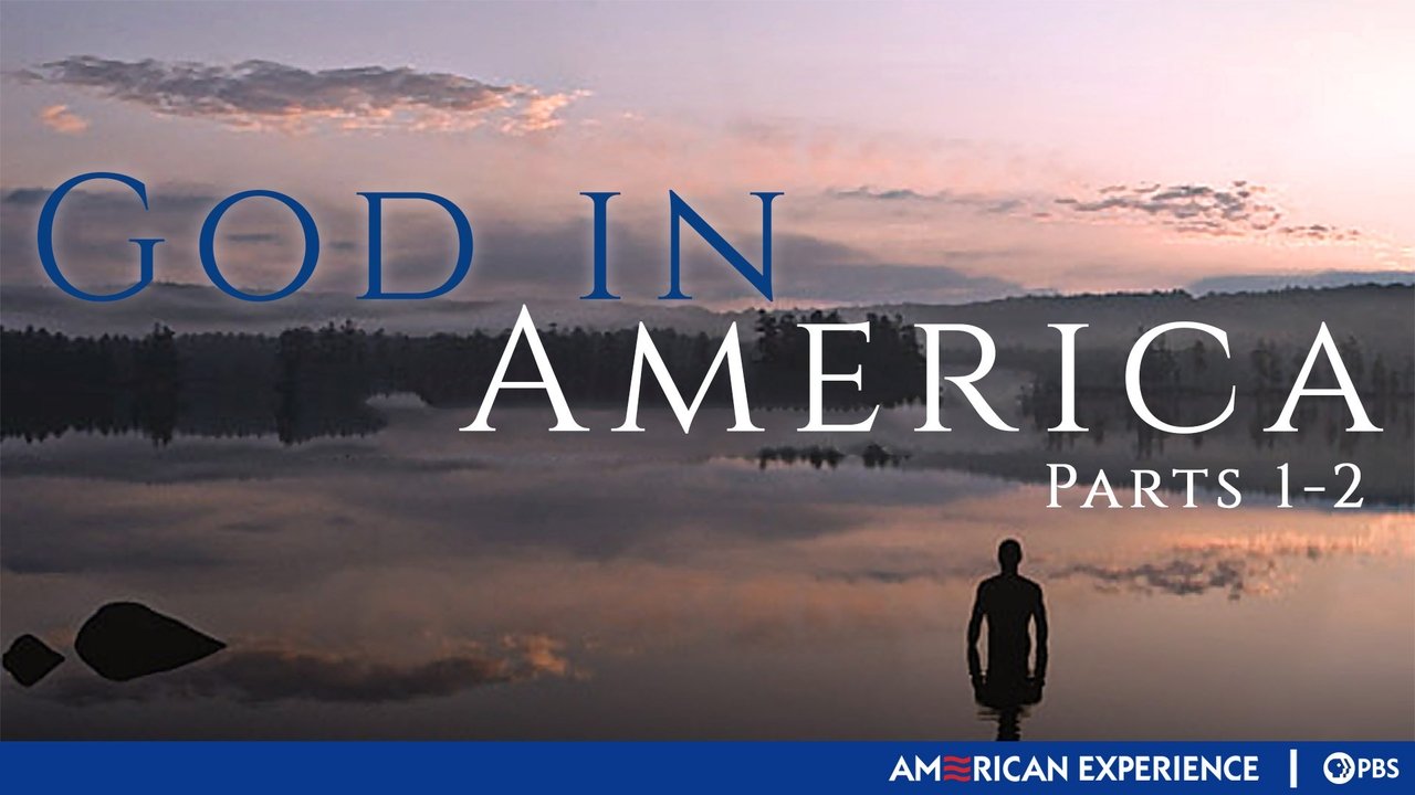 American Experience - Season 23 Episode 1 : God in America (Parts 1–2)