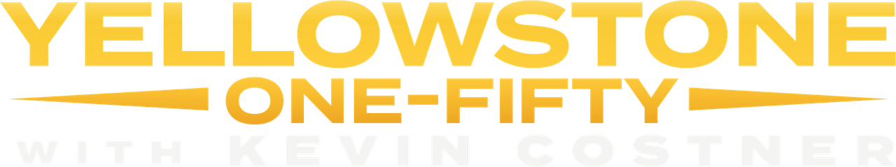 Yellowstone: One-Fifty
