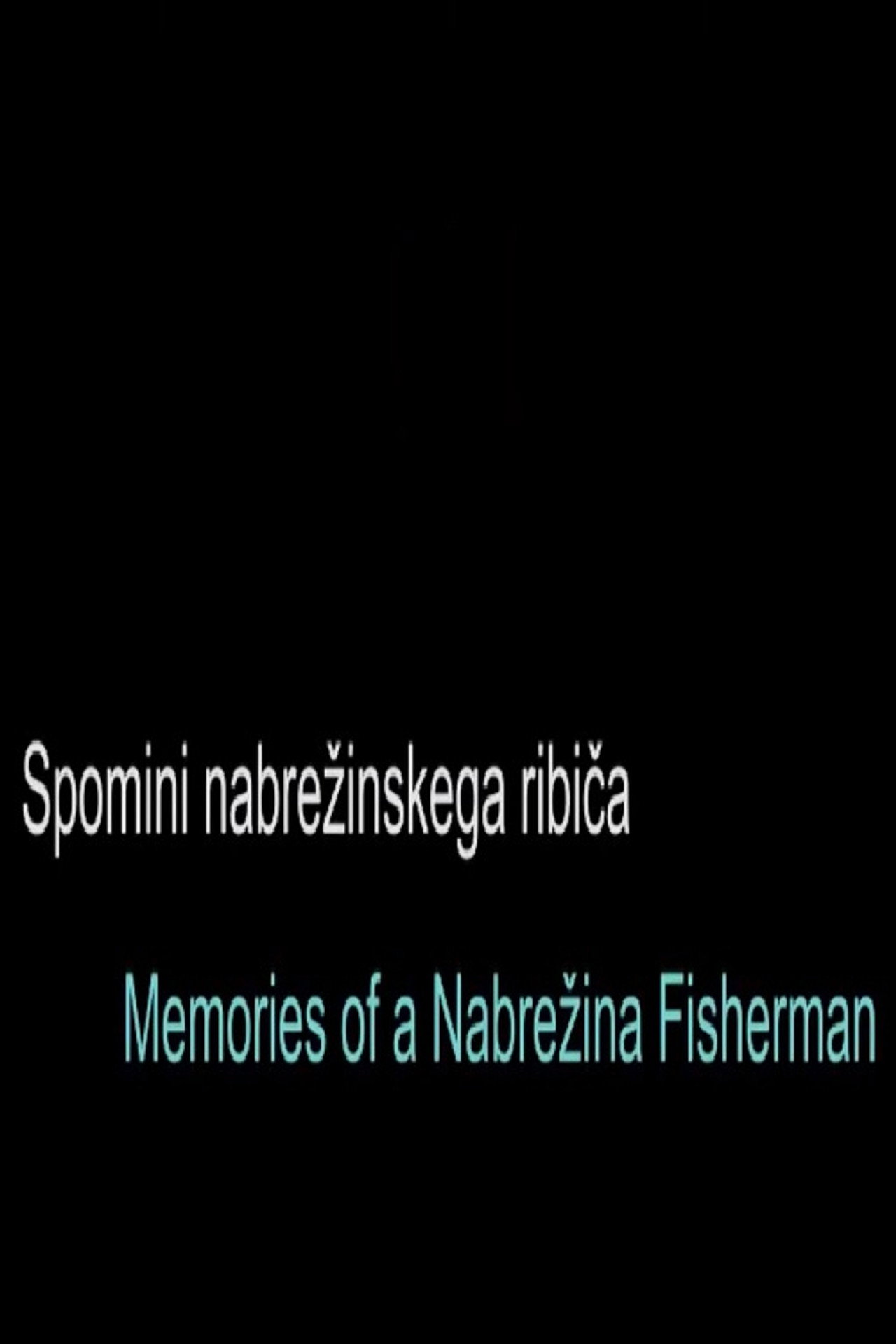 Memories of a Nabrežina Fisherman