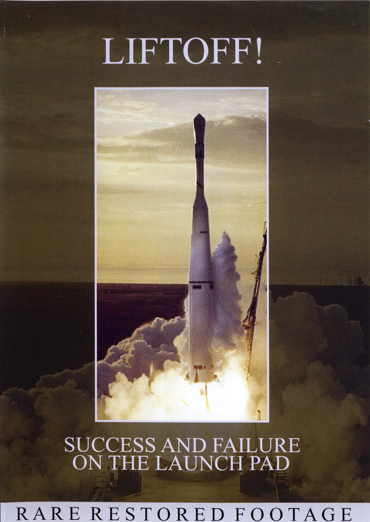 Liftoff!: Success and Failure on the Launch Pad Backdrop