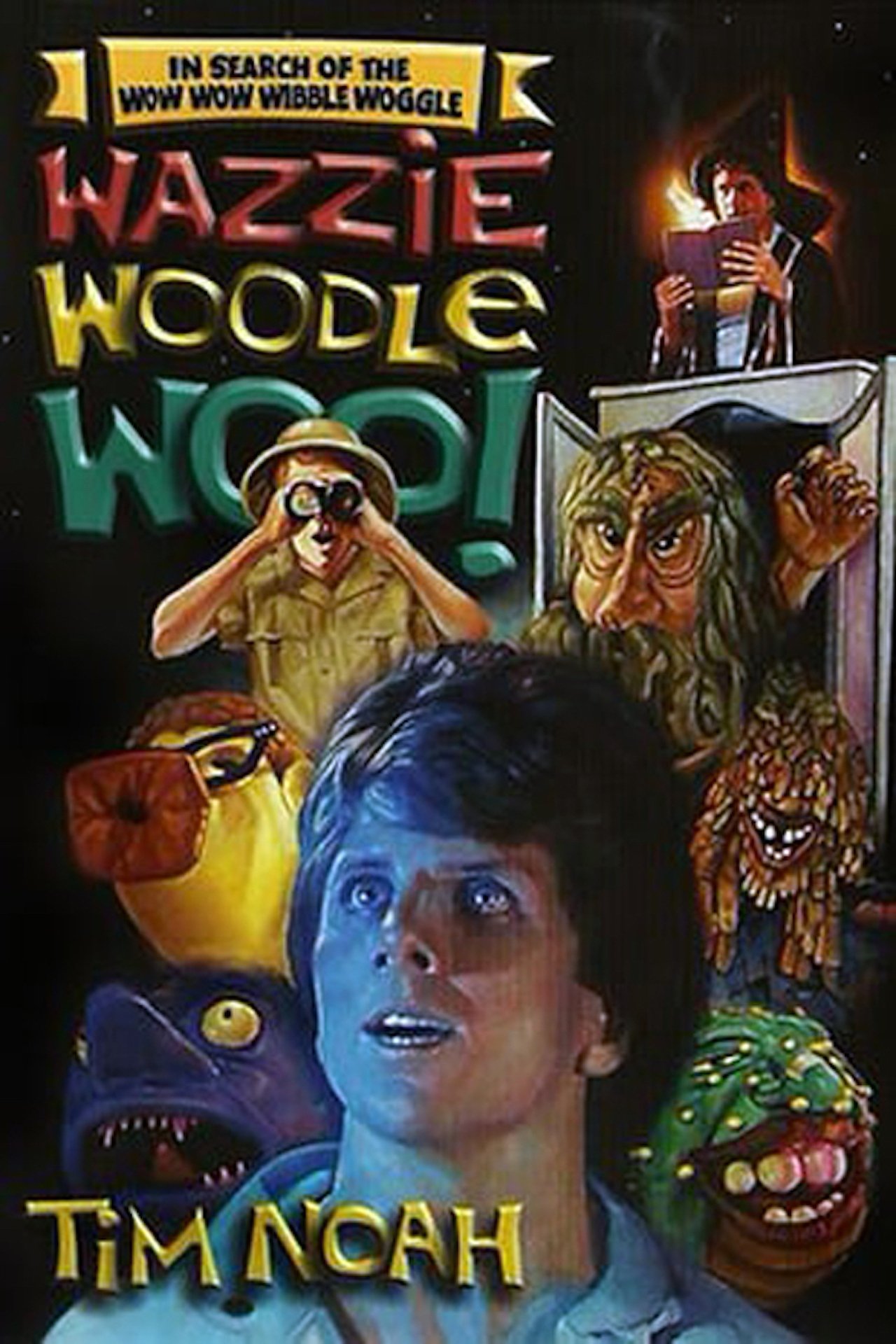 In Search of the Wow Wow Wibble Woggle Wazzie Woodle Woo In Search of the Wow Wow Wibble Woggle Wazzie Woodle Woo