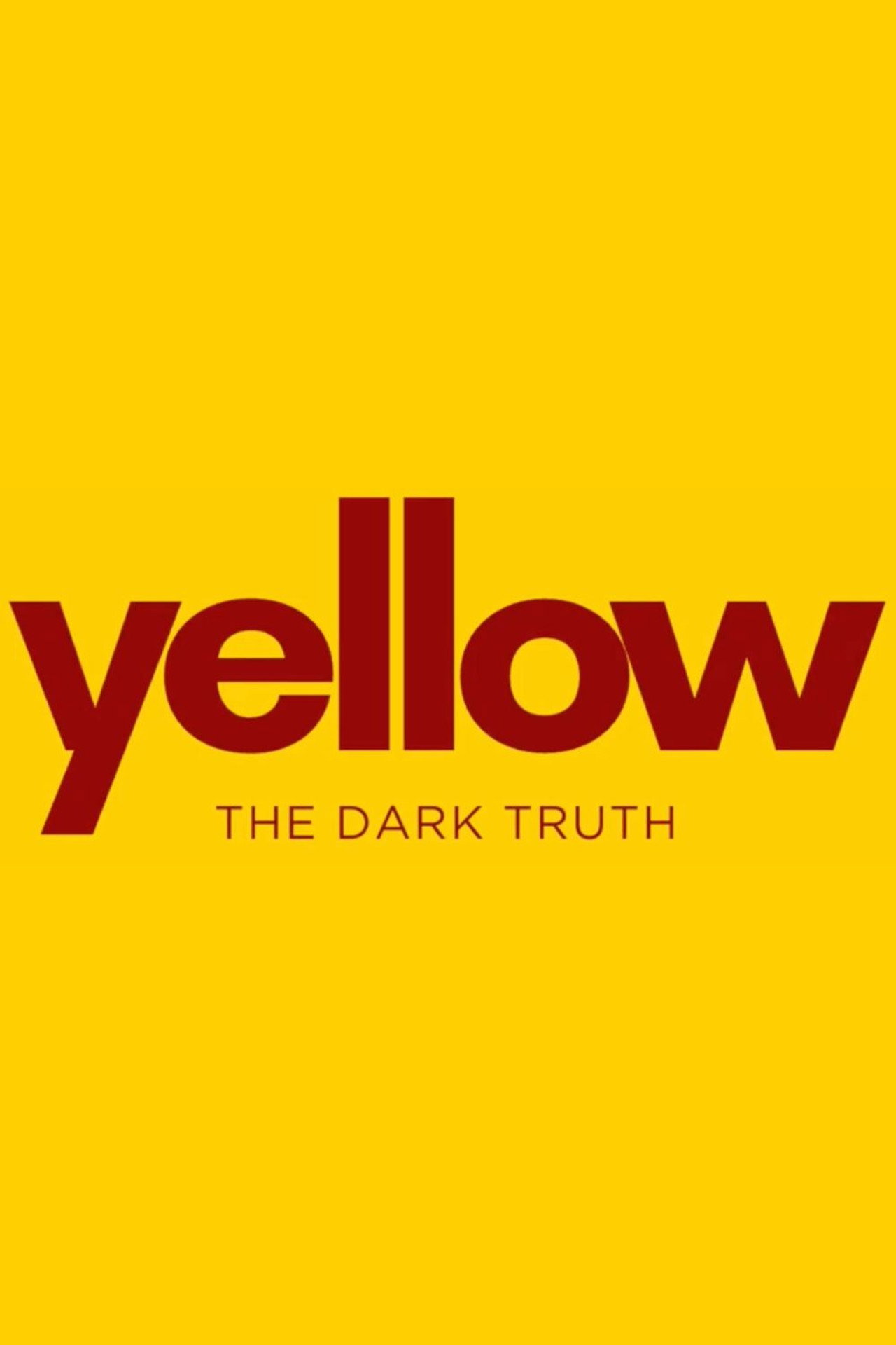 YELLOW - THE DARK TRUTH poster