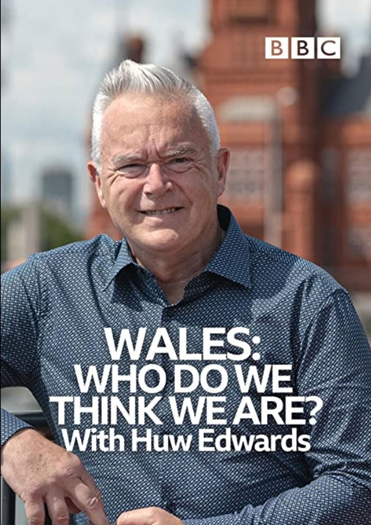 Wales: Who Do We Think We Are? With Huw Edwards Backdrop