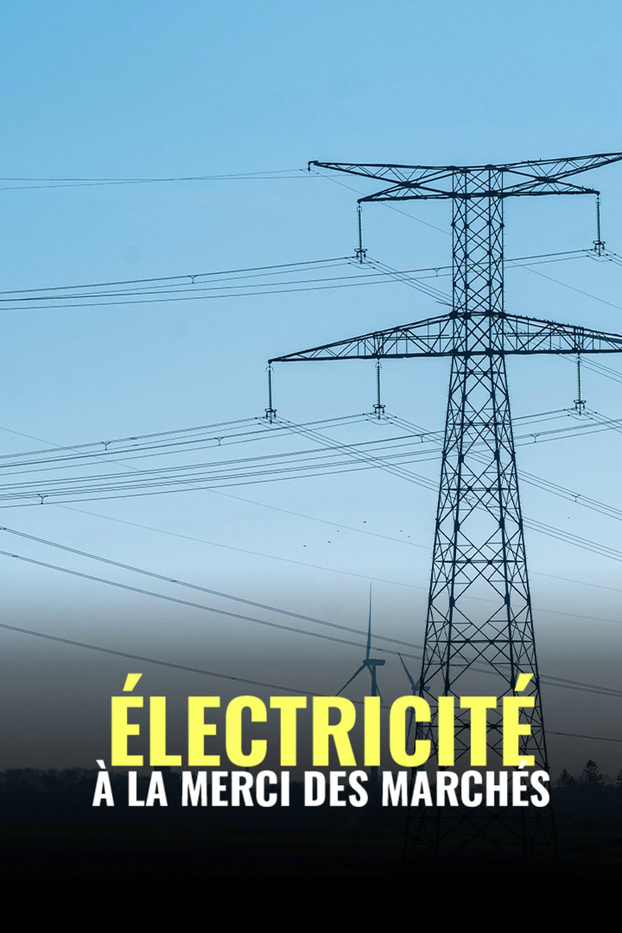 Électricité : à la merci des marchés filmaffisch