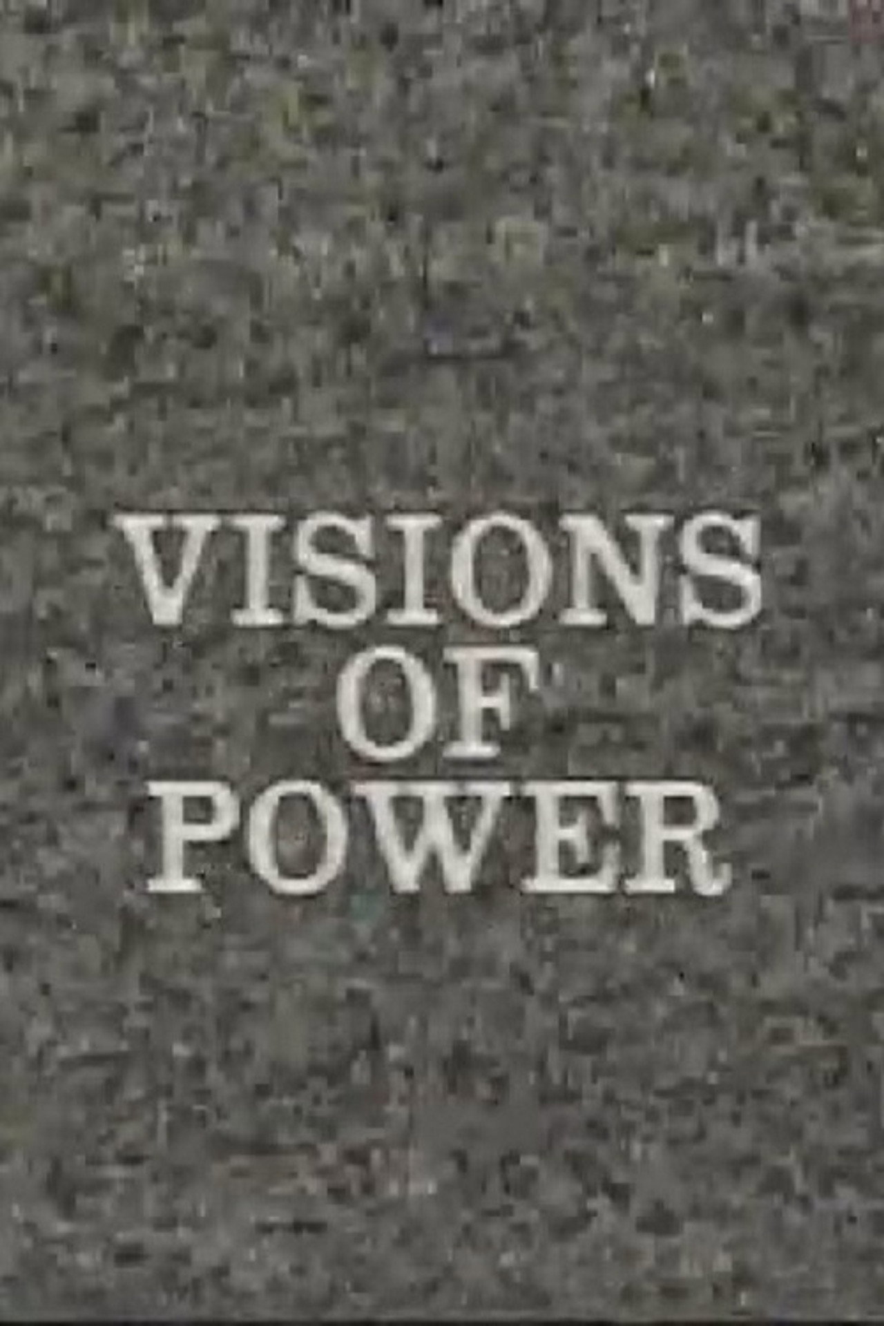 Visions of Power