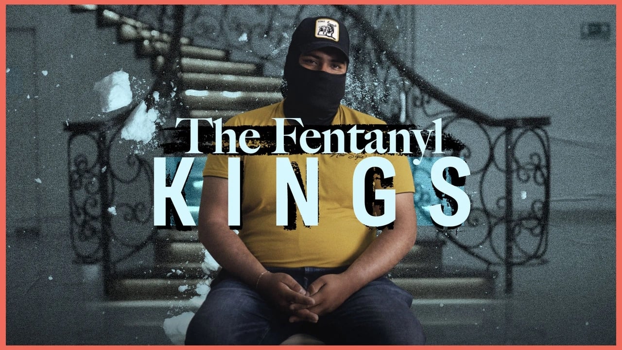 Foreign Correspondent - Season 32 Episode 12 : The Fentanyl Kings - Mexico