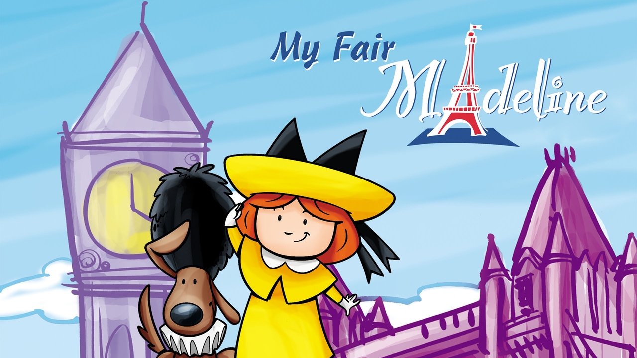 Madeline: My Fair Madeline