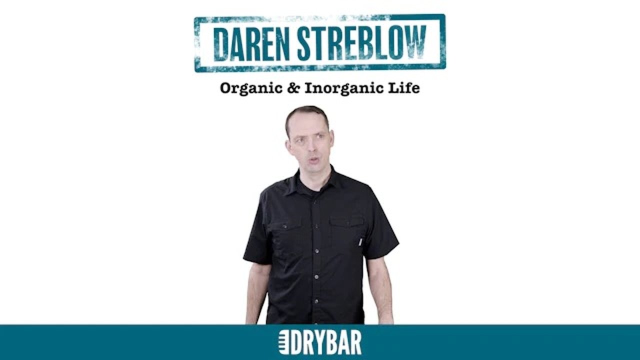 Dry Bar Comedy - Season 4 Episode 4 : Daren Streblow: Organic and Inorganic Life