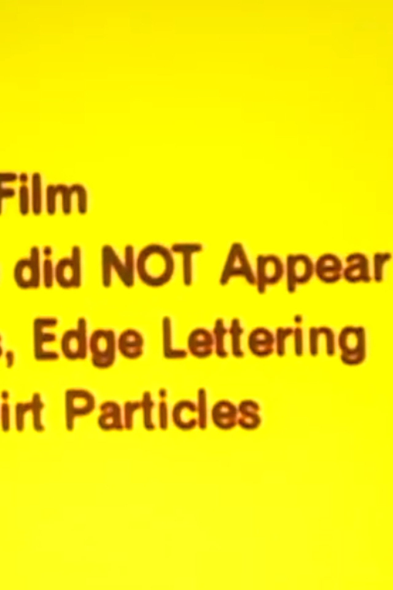 A Film in Which There Did NOT Appear Sprocket Holes, Edge Lettering Without Dirt Particles filmaffisch