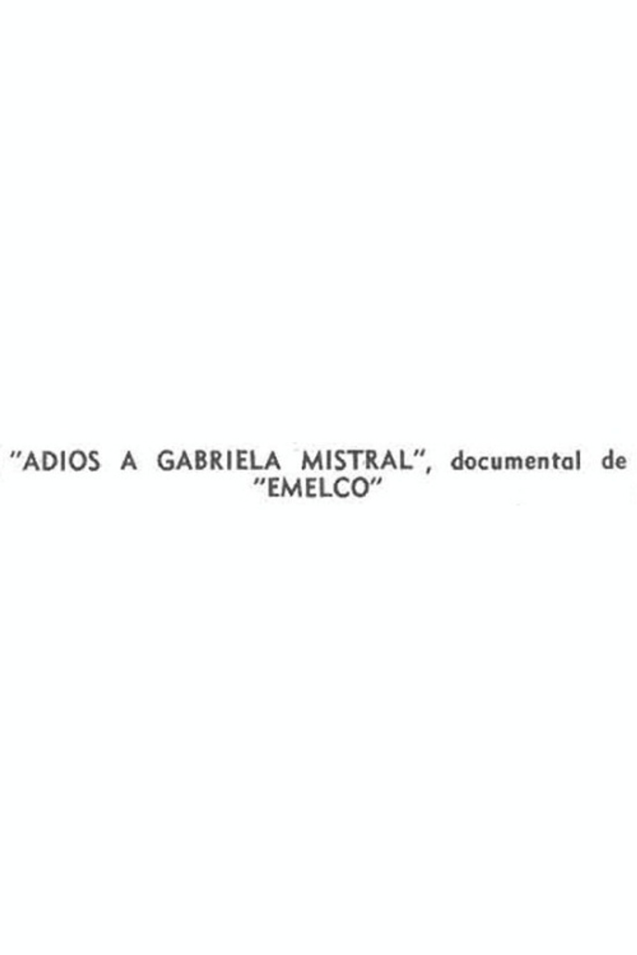 Farewell to Gabriela Mistral