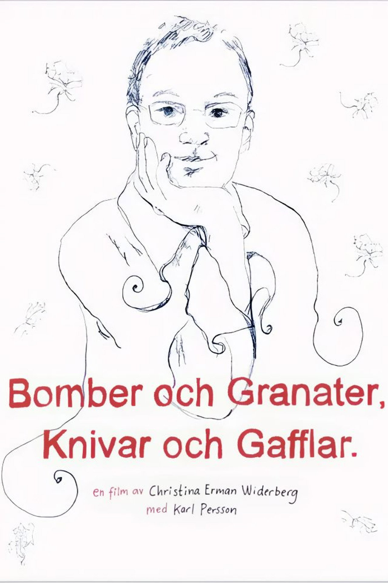 Bomber och granater, knivar och gafflar