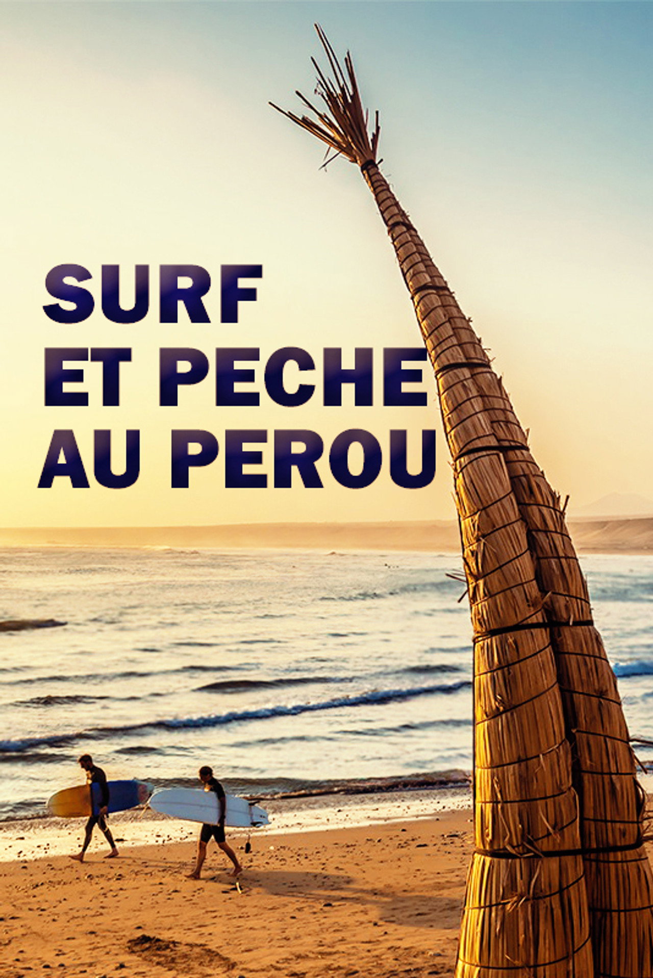 Die letzten Schilfboot-Fischer von Huanchaco filmaffisch