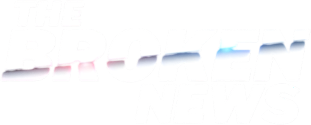 The Broken News